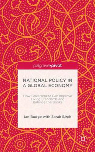 Cover image for National Policy in a Global Economy: How Government can Improve Living Standards and Balance the Books