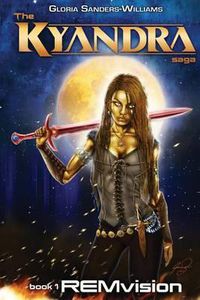 Cover image for REMvision: Kyandra the Saga