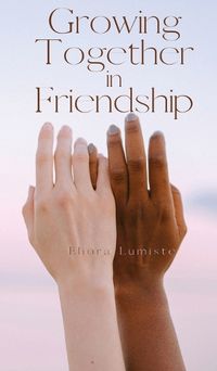 Cover image for Growing Together in Friendship