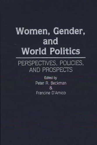 Cover image for Women, Gender, and World Politics: Perspectives, Policies, and Prospects