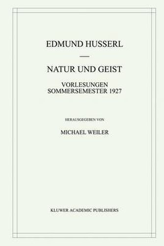 Natur und Geist: Vorlesungen Sommersemester 1927