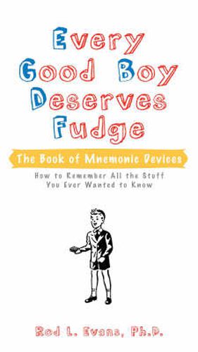 Cover image for Every Good Boy Deserves Fudge: The Book of Mnemonic Devices