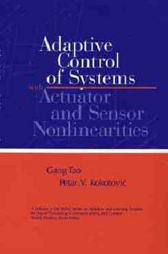 Cover image for Adaptive Control of Systems with Actuator and Sensor Nonlinearities