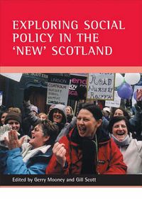 Cover image for Exploring social policy in the 'new' Scotland