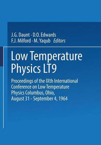 Cover image for Low Temperature Physics LT9: Proceedings of the IXth International Conference on Low Temperature Physics Columbus, Ohio, August 31 - September 4, 1964