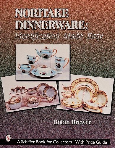 Cover image for Noritake Dinnerware: Identification Made Easy