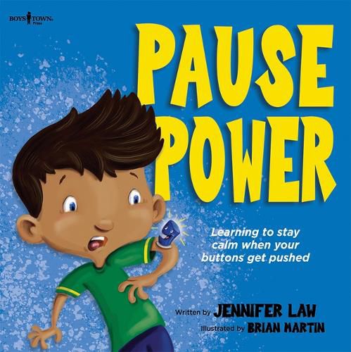 Cover image for Pause Power: Learning to Stay Calm When Your Buttons Get Pushed