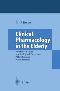Cover image for Clinical Pharmacology in the Elderly: Reference Ranges and Biological Variations After Repeated Measurements