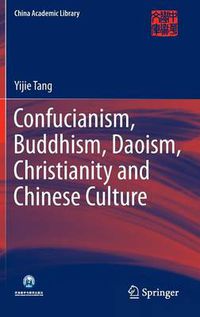 Cover image for Confucianism, Buddhism, Daoism, Christianity and Chinese Culture