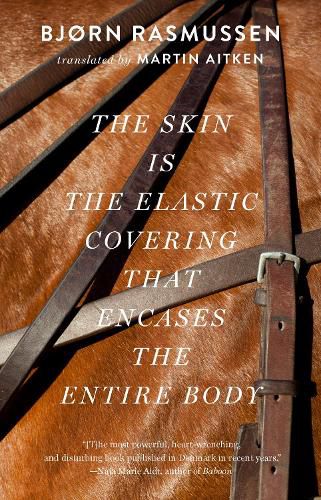 Cover image for The Skin Is the Elastic Covering That Encases the Entire Body