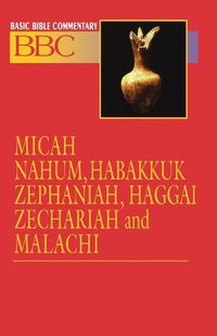 Cover image for Micah, Nahum, Habakkuk, Zephaniah, Haggai, Zechariah and Malachi