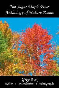 Cover image for The Sugar Maple Press Anthology of Nature Poems