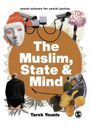 Cover image for The Muslim, State and Mind: Psychology in Times of Islamophobia