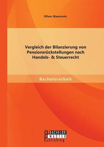 Cover image for Vergleich der Bilanzierung von Pensionsruckstellungen nach Handels- & Steuerrecht