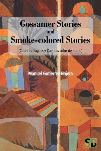 Cover image for Gossamer Stories and Smoke-colored Stories: (Cuantos fragiles y Cuentos color de humo)