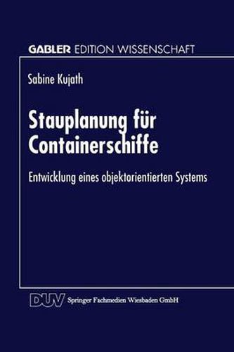 Cover image for Stauplanung Fur Containerschiffe: Entwicklung Eines Objektorientierten Systems