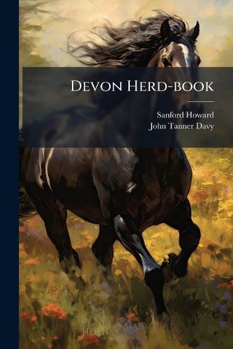 Cover image for Devon Herd-Book: Containing Pedigrees of Devon Cattle...