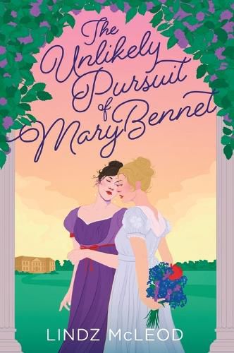 Cover image for The Unlikely Pursuit of Mary Bennet