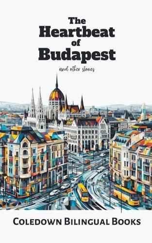 The Heartbeat of Budapest and Other Stories