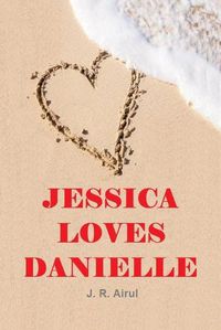 Cover image for Jessica Loves Danielle