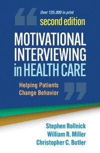 Cover image for Motivational Interviewing in Health Care, Second Edition: Helping Patients Change Behavior