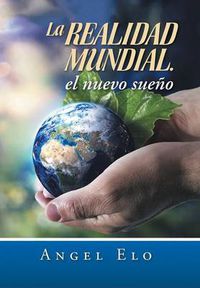 Cover image for La Realidad Mundial, El Nuevo Sueno