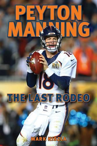 Cover image for Peyton Manning: The Last Rodeo