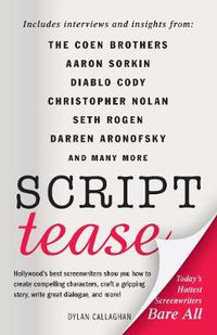 Cover image for Script Tease: Today's Hottest Screenwriters Bare All