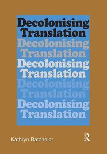 Cover image for Decolonizing Translation: Francophone African Novels in English Translation