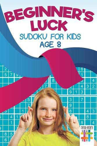 Beginner's Luck Sudoku for Kids Age 8