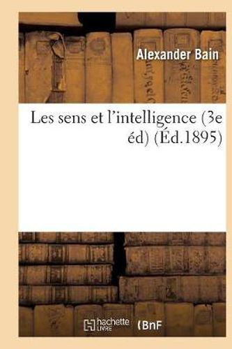 Cover image for Les Sens Et l'Intelligence (3e Ed)