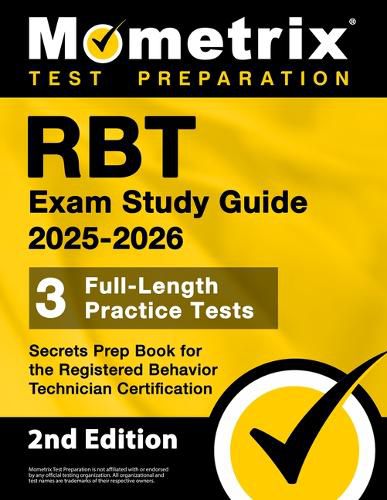 Cover image for Rbt Exam Study Guide 2025-2026 - 3 Full-Length Practice Tests, Secrets Prep Book for the Registered Behavior Technician Certification