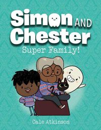 Cover image for Super Family (Simon and Chester Book #3)
