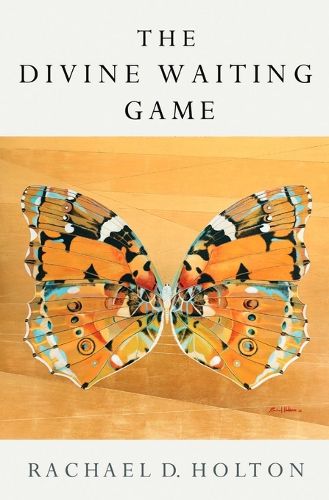 The Divine Waiting Game