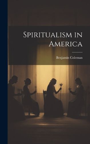 Cover image for Spiritualism in America