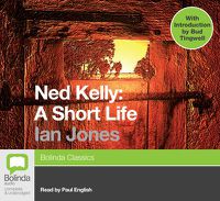 Cover image for Ned Kelly: A Short Life