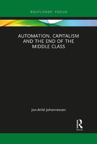 Automation, Capitalism and the End of the Middle Class