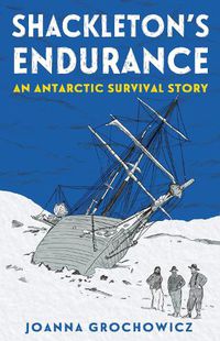 Cover image for Shackleton's Endurance: An Antarctic Survival Story