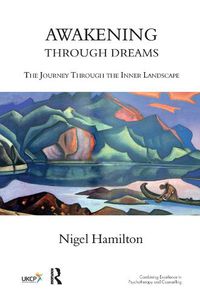 Cover image for Awakening Through Dreams: The Journey Through the Inner Landscape