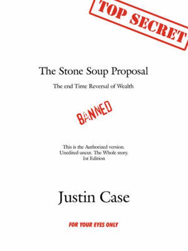 Cover image for The Stone Soup Proposal: The End Time Reversal of Wealth