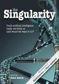 Cover image for The Singularity: Could artificial intelligence really out-think us (and would we want it to)?