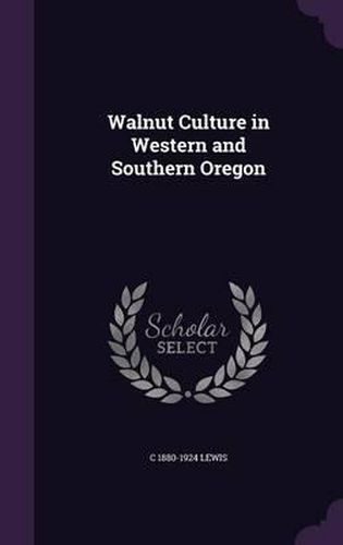 Cover image for Walnut Culture in Western and Southern Oregon