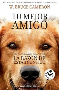 Cover image for La razon de estar contigo / A Dog's Purpose