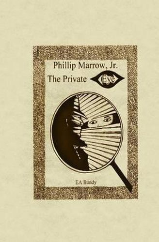 Cover image for Phillip Marrow, Jr.: The Private Eye