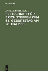 Cover image for Festschrift Fur Erich Steffen Zum 65. Geburtstag Am 28. Mai 1995: Der Schadensersatz Und Seine Deckung