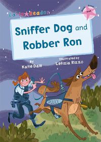 Cover image for Sniffer Dog and Robber Ron: (Pink Early Reader)