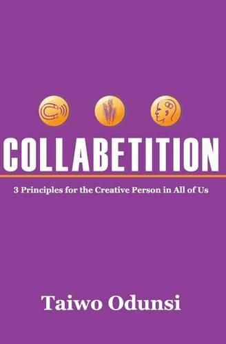 Cover image for Collabetition: 3 Principles for the Creative Person In All of Us