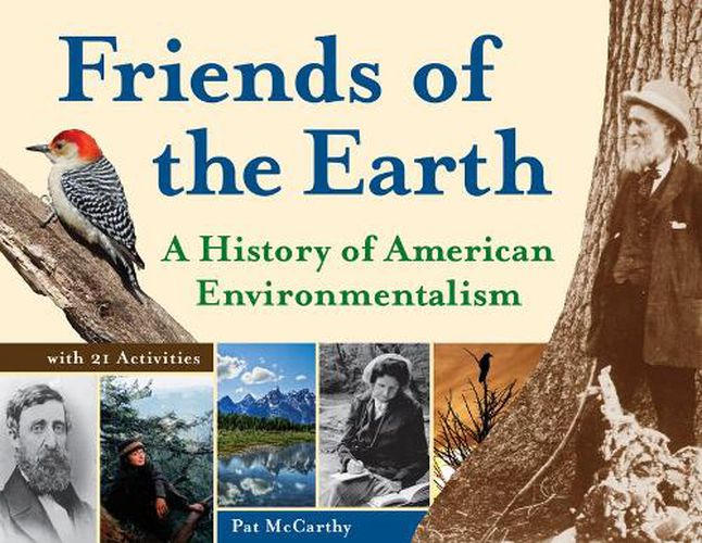 Cover image for Friends of the Earth: A History of American Environmentalism with 21 Activities