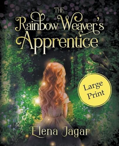 Cover image for The Rainbow Weaver's Apprentice: A Fantasy Book for Kids Ages 9-12