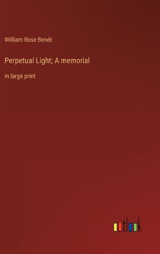 Cover image for Perpetual Light; A memorial